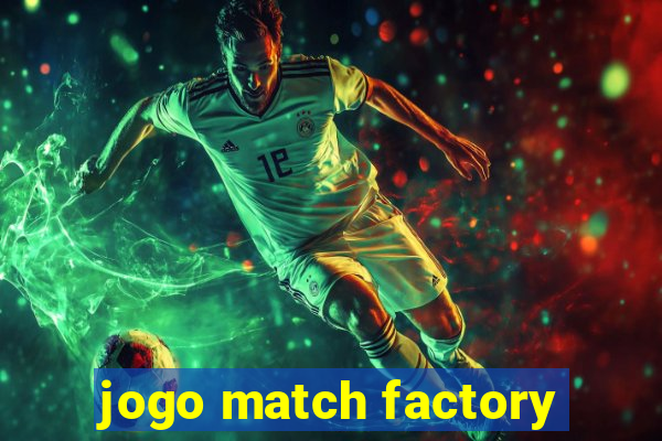 jogo match factory